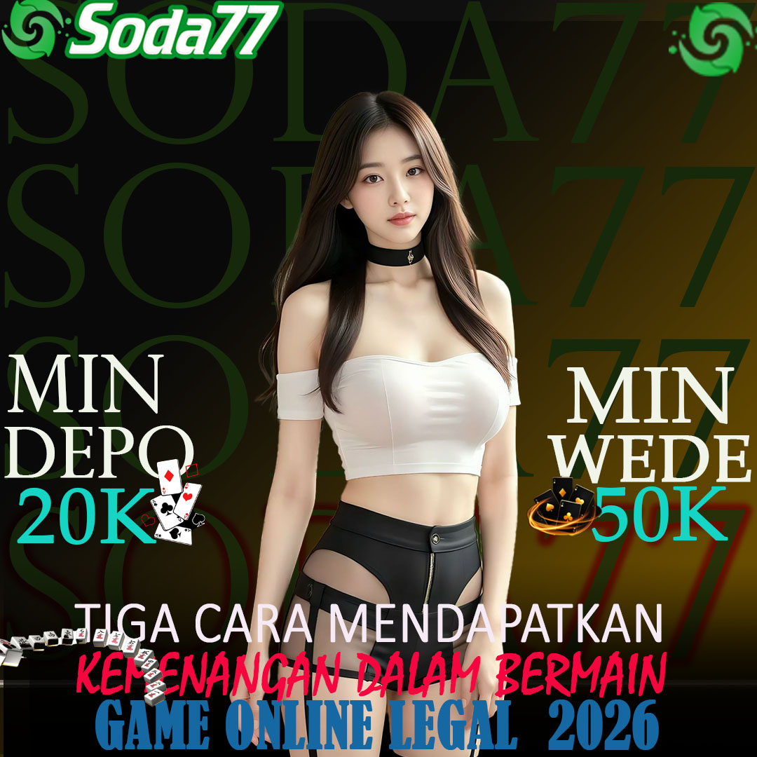 SODA77 | Tiga Cara Mendapatkan Kemenangan Dalam Bermain Game Online Legal 2026. image 1